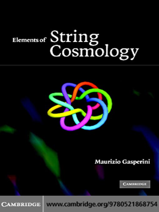 Title details for Elements of String Cosmology by Maurizio Gasperini - Available